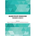 thumbnail image 1 of Building Resilient Organizations: Predicaments &amp; Prospects, (Paperback), 1 of 1
