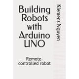 Building Robots with Arduino Uno Building Robots with Arduino UNO ...