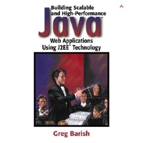 Pre-Owned Building Scalable and High-Performance Java Web Applications Using J2EE Technology (Paperback) 0201729563 9780201729566