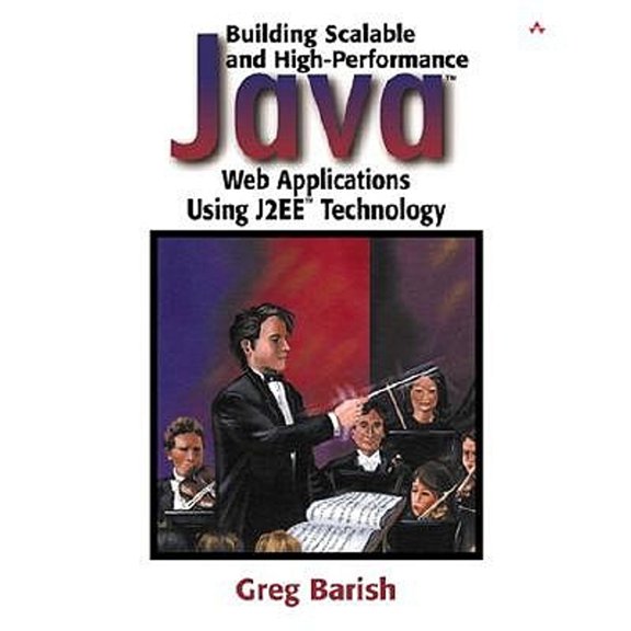 Pre-Owned Building Scalable and High-Performance Java Web Applications Using J2EE Technology (Paperback) 0201729563 9780201729566