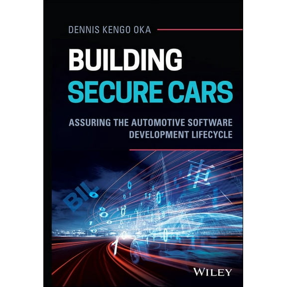 Building Secure Cars: Assuring the Automotive Software Development Lifecycle, (Hardcover)