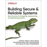 Building Secure and Reliable Systems Best Practices for Designing, Implementing, and Maintaining Systems Paperback