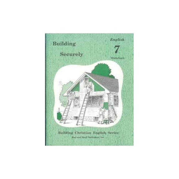 Pre-Owned Building Securely: Grade 7 [Building Christian English Series] Worksheets By Lela Birky and Bruce Good (Building Christian English Series: Building Securely English 7) Paperback