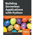 thumbnail image 1 of Building Serverless Applications with Python, (Paperback), 1 of 1