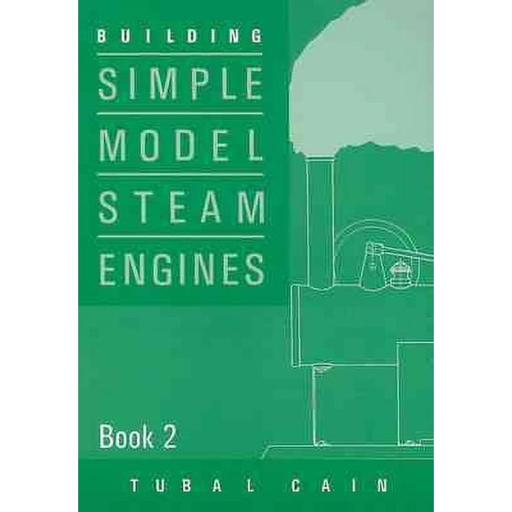 Building Simple Model Steam Engines