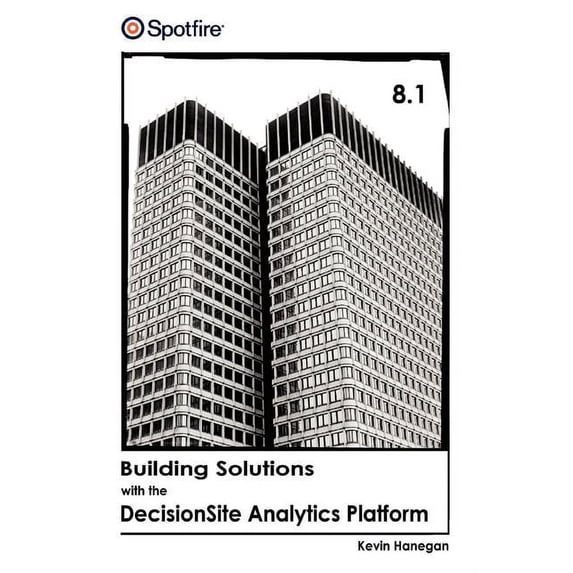Building Solutions with the Decisionsite Analytics Platform, (Paperback)