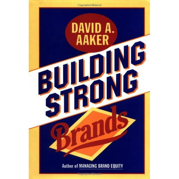 Pre-Owned Building Strong Brands (Hardcover) 002900151X 9780029001516