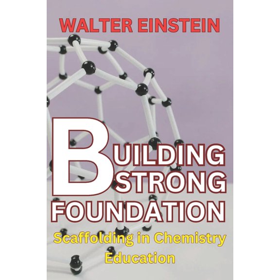 Building Strong Foundations : Scaffolding in Chemistry Education (Paperback)