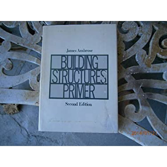 Pre-Owned Building Structures Primer (Hardcover) 0471086789 9780471086789