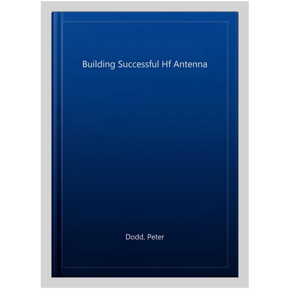 Pre-Owned Building Successful HF Antenna Paperback