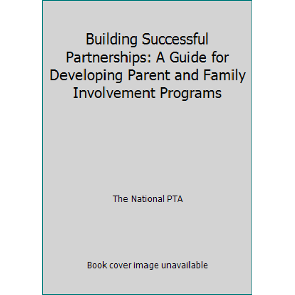 Pre-Owned Building Successful Partnerships: A Guide for Developing Parent and Family Involvement Programs, 9781879639706, 187963970X, Paperback,