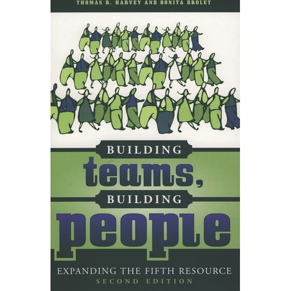 Building Teams, Building People: Expanding the Fifth Resource, (Paperback)