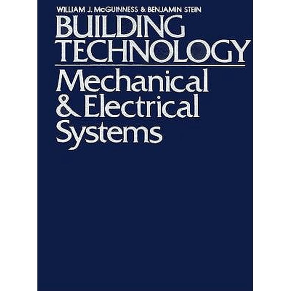 Pre-Owned Building Technology: Mechanical and Electrical Systems (Hardcover) 0471584339 9780471584339
