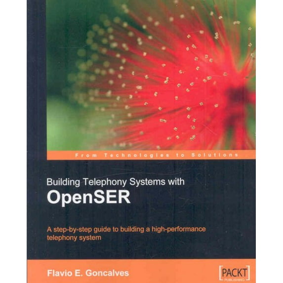 Building Telephony Systems with Openser (Paperback)