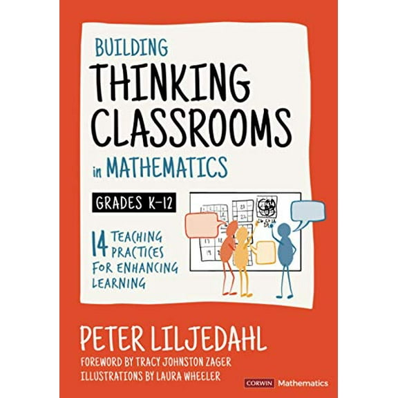 Pre-Owned Building Thinking Classrooms in Mathematics, Grades K-12: 14 Teaching Practices for Enhancing Learning (Paperback) 1544374836 9781544374833