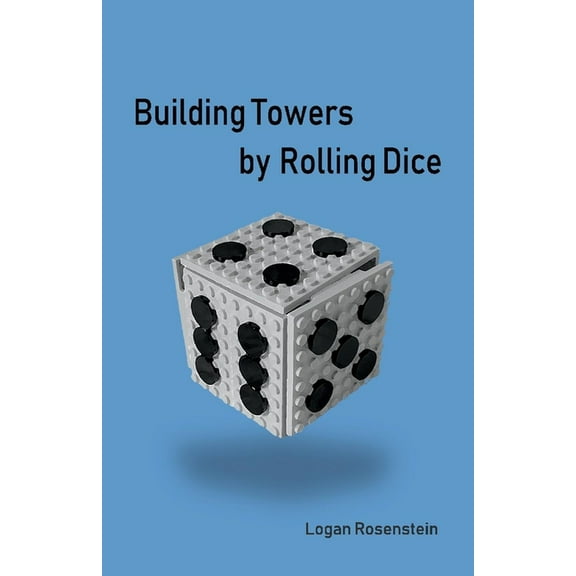 Building Towers By Rolling Dice (Paperback)