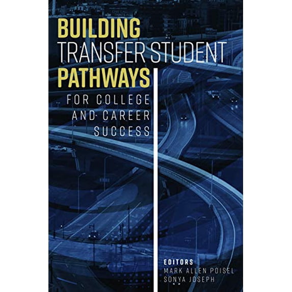 Pre-Owned Building Transfer Student Pathways for College and Career Success Paperback