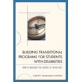 thumbnail image 1 of Building Transitional Programs for Students with Disabilities: How to Navigate the Course of Their Lives, (Hardcover), 1 of 1