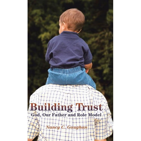 Building Trust: God, Our Father and Role Model