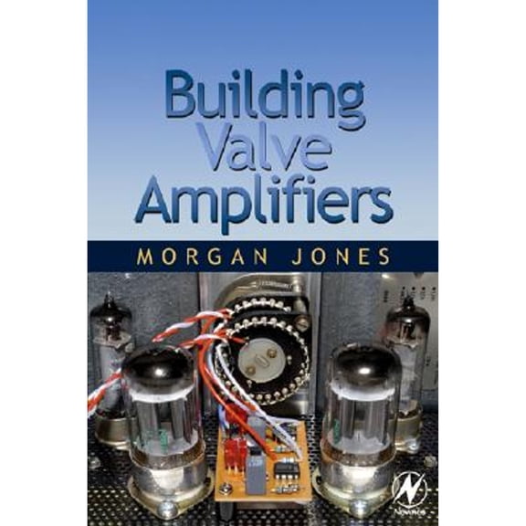 Pre-Owned Building Valve Amplifiers (Paperback) 0750656956 9780750656955