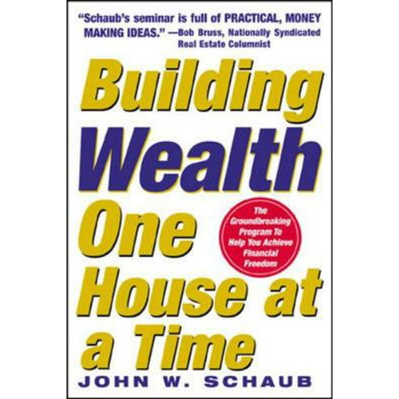 Pre-Owned Building Wealth One House At A Time (Paperback) 0071448357 9780071448352