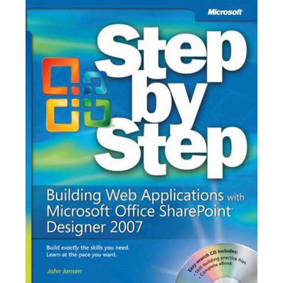 Pre-Owned Building Web Applications with Microsoft Office SharePoint Designer 2007 Step by Step (Paperback) 0735626324 9780735626324