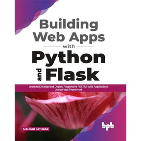 Building Web Apps with Python and Flask: Learn to Develop and Deploy Responsive RESTful Web Applications Using Flask Fra, (Paperback)