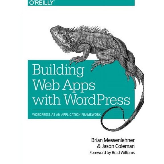 Pre-Owned Building Web Apps with Wordpress: Wordpress as an Application Framework (Paperback) 1449364071 9781449364076