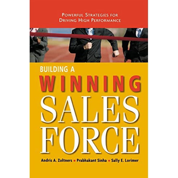 Pre-Owned Building a Winning Sales Force: Powerful Strategies for Driving High Performance (Paperback) 0814437354 9780814437353