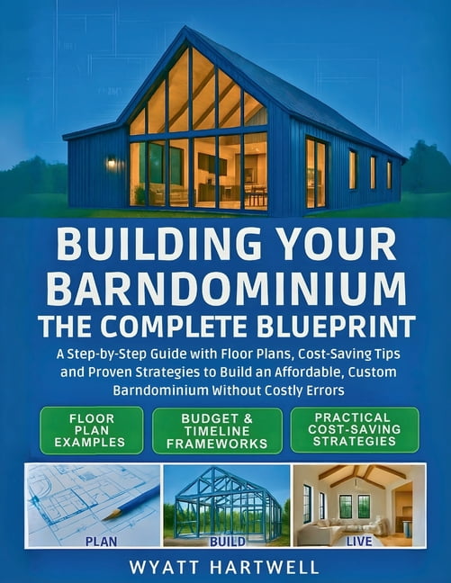 Building Your Barndominium: A Step-by-Step Guide with Floor Plans, Cost ...