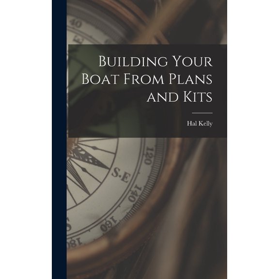Building Your Boat From Plans and Kits, (Hardcover)
