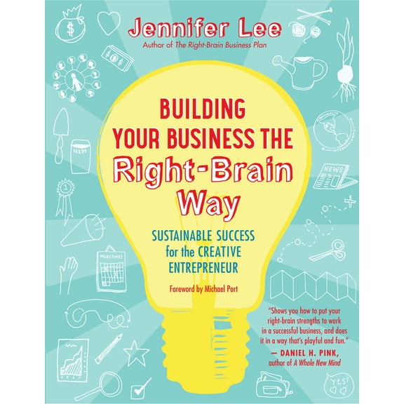Pre-Owned Building Your Business the Right-Brain Way: Sustainable Success for the Creative Entrepreneur (Paperback) 1608682560 9781608682560