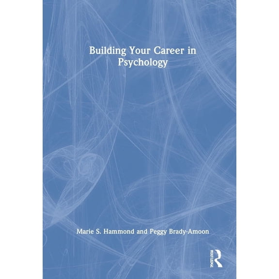 Building Your Career in Psychology, (Hardcover)