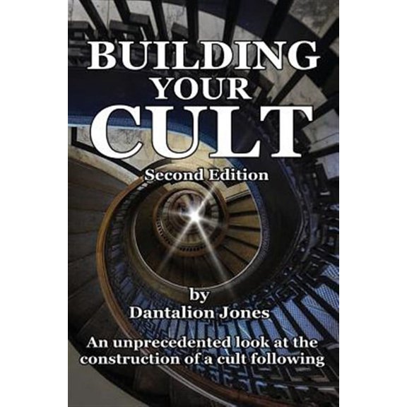 Building Your Cult : An Unprecedented Look at the Building of a Cult Following