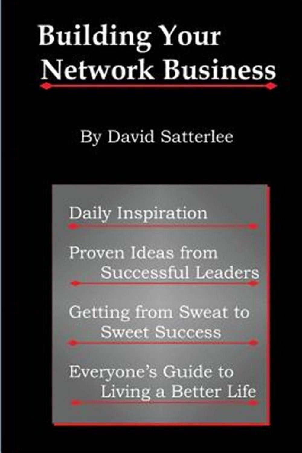 Building Your Network Business : Proven Ideas from Successful Leaders ...