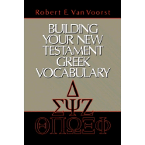 Pre-Owned Building Your New Testament Greek Vocabulary (Paperback) 0802804861 9780802804860