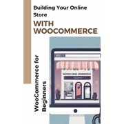 Building Your Online Store with WooCommerce Paperback