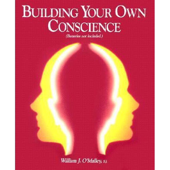 Pre-Owned Building Your Own Conscience (Batteries Not Included) (Paperback) 0782901123 9780782901122