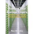 thumbnail image 1 of Building Your Storage Empire: Wealth Creation Through Storage Unit Investments, (Paperback), 1 of 1