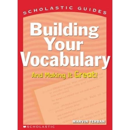 Pre-Owned Building Your Vocabulary (Scholastic Guides) (Paperback) 0439285623 9780439285629