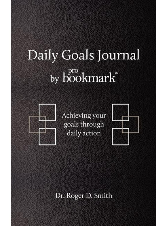 Building a Better Life: Daily Goals Journal: Achieving your goals through daily action (Paperback)
