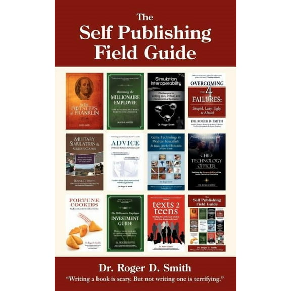 Building a Better Life The Self Publishing Field Guide: A step-by-step guide to publishing and distributing your book, Book 10, (Paperback)