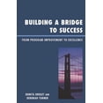 thumbnail image 1 of Building a Bridge to Success: From Program Improvement to Excellence, (Paperback), 1 of 1