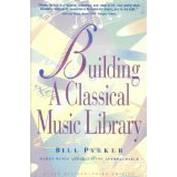 Pre-Owned Building a Classical Music Library, 9780964133204, 0964133202, Paperback, First Edition edition