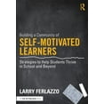 thumbnail image 1 of Building a Community of Self-Motivated Learners: Strategies to Help Students Thrive in School and Beyond, (Paperback), 1 of 1