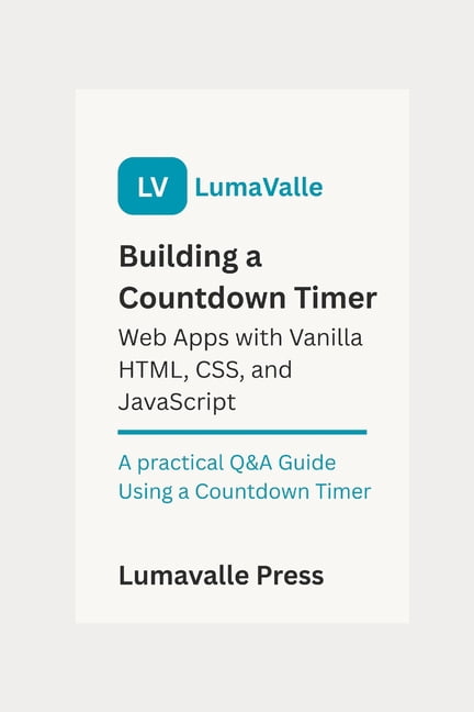 Building a Countdown Timer Web App with Vanilla HTML, CSS, and ...