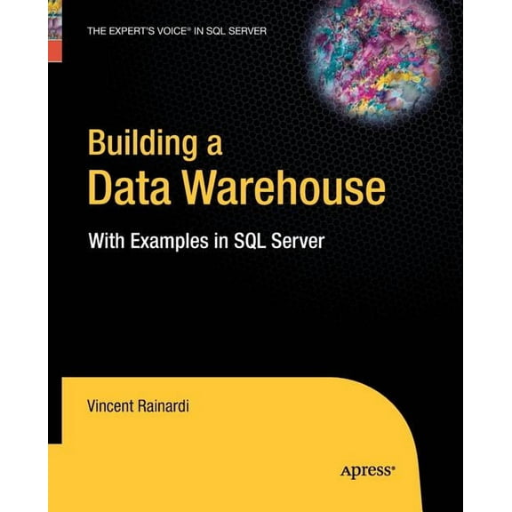 Building a Data Warehouse: With Examples in SQL Server, (Paperback)