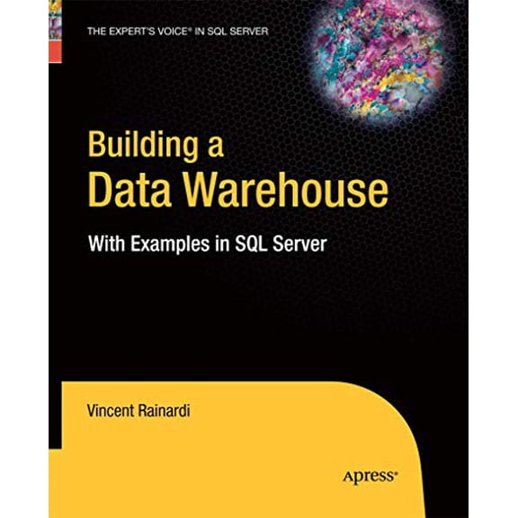 Pre-Owned Building a Data Warehouse: With Examples in SQL Server, 9781430211969, 1430211962, Paperback, First Edition edition