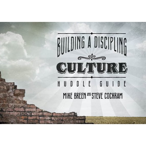 Pre-Owned Building a Discipling Culture Huddle Guide (Spiral-bound) 098245211X 9780982452110