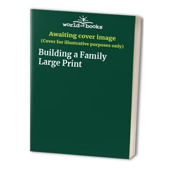 Pre-Owned Building a Family Large Print Paperback
